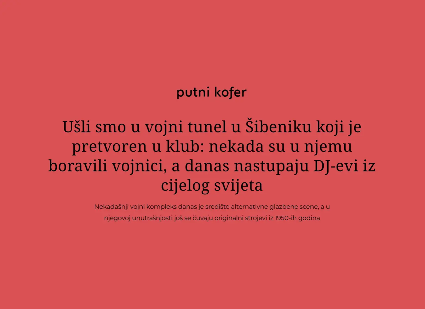 Veliku reportažu o RatCatu i Tunelu objavio je Putni kofer